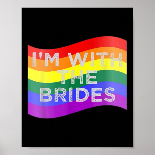 Im With the Brides Lesbianゲイウェディングパーティーシャツ ポスター (正面)