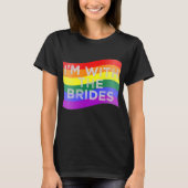 Im With The Brides Lesbian Gay Wedding Tシャツ (正面)