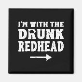 I'm With The Drunk Redhead Funny St Patricks Day  マグネット (正面)