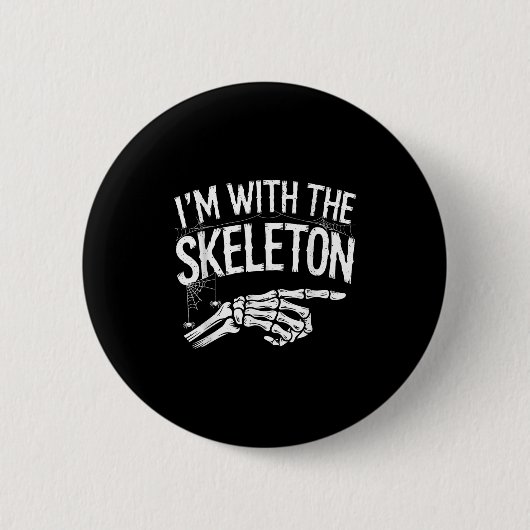 I'm With The Skeleton Funny Halloween Costume  缶バッジ (正面)