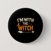 I'm With The Witch Funny Husband Halloween Costume 缶バッジ (正面)