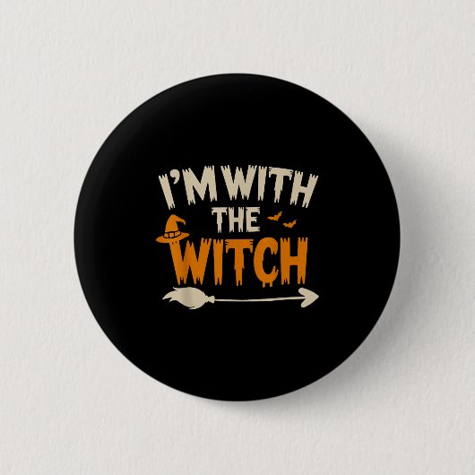 I'm With The Witch Funny Husband Halloween Costume 缶バッジ (正面)