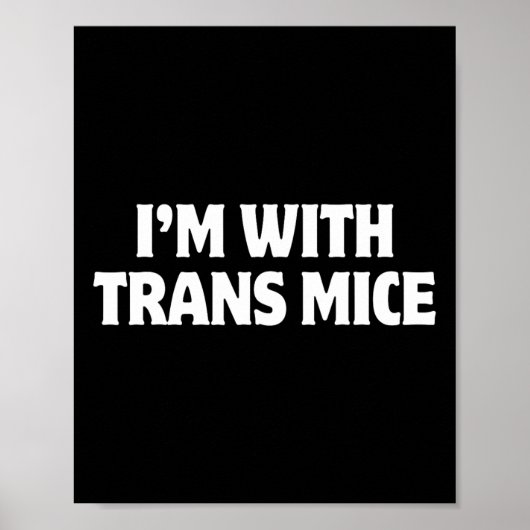 I'm With Trans Mice Trump Meme Funny Transgenic Mi ポスター (正面)