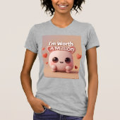 I'm Worth A Million Tシャツ (正面)