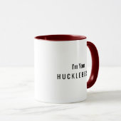 I'm Your Huckleberry 引用 マグカップ (正面右)