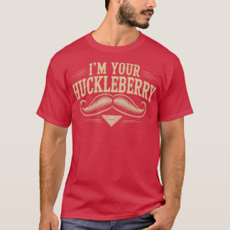 I'm Your Huckleberry-Photoroom Tシャツ