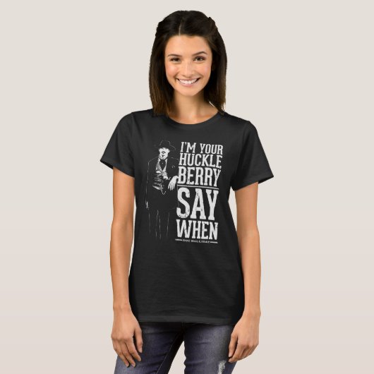 Im Your Huckleberry Tシャツ (正面フル)
