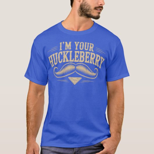I'm Your Huckleberry Tシャツ (正面)