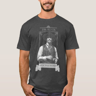 Im Your Huckleberry Tシャツ