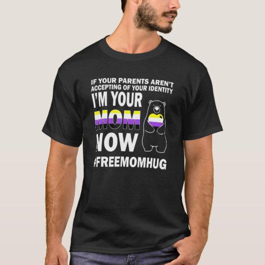Im Your Mom Now Bear Free Mom Hug Non-binaryプライド Tシャツ (正面)