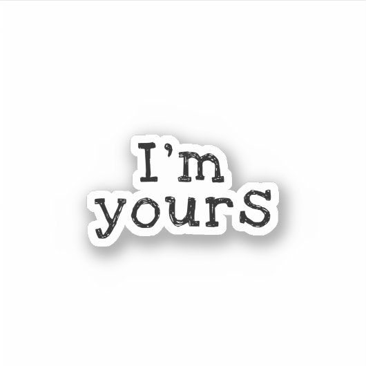 I'm Yours"かわいい恋のことわざシール シール (正面)