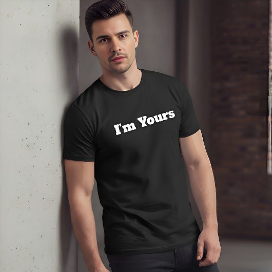 I'm Yours Custom Text Black Mens Couples Tシャツ