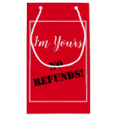 I'm Yours, NO REFUNDS! スモールペーパーバッグ (裏面)