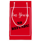 I'm Yours, NO REFUNDS! スモールペーパーバッグ (正面)