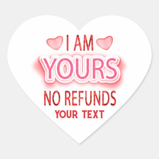 I'm Yours No Refunds Custom  ハートシール (正面)
