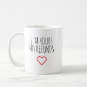 I'm Yours No Refunds Valentine's Day Gift コーヒーマグカップ (左)
