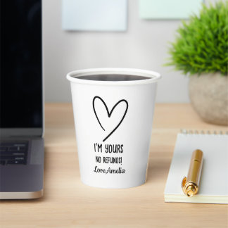I'm Yours No Refunds Valentine's Day Gift 紙コップ