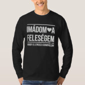Imadom a felesegem  mushroom collection for husban tシャツ (正面)