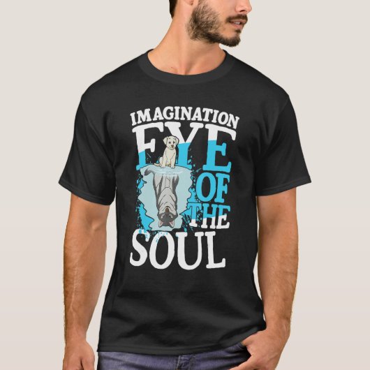 Imagination Eye Of The Soul for a Dreamer optimist Tシャツ (正面)