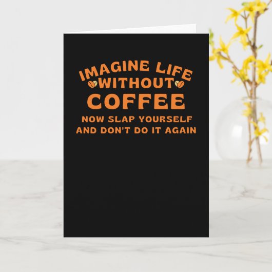 Imagine life without coffee カード (黄色い花)