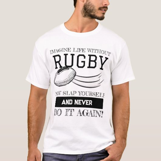 Imagine Life Without Rugby Shirt Tシャツ (正面)
