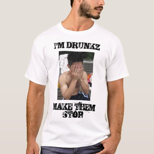 IMG_6490、私はDRUNKZMAKEそれら停止です Tシャツ (正面)