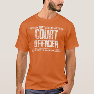 Imhat Legendary Court Officer funny Tシャツ