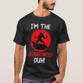 Imhe Bad Wolf Duh Costume Funny DIY Halloween Part Tシャツ (正面)