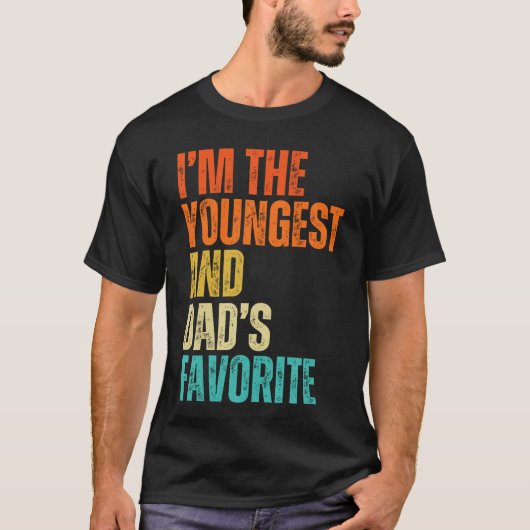 Imhe Youngest And Dads Favorite Men Women friends  Tシャツ (正面)