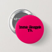 ImmaのギャングYo. 缶バッジ (正面&裏面)