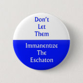 Immanentize Eschaton 缶バッジ (正面)