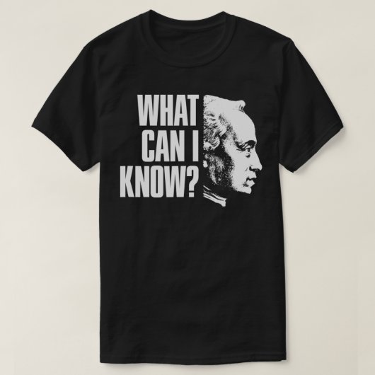 Immanuel Kant Quote  What can i know  Tシャツ (デザイン正面)