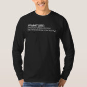 Immature A Word Boring People Use Sarcastic Graphi Tシャツ (正面)