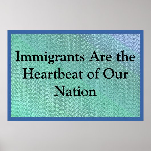 Immigrants Are Our Heartbeat ポスター (正面)