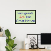 Immigrants ARE this Great Nation ポスター (ホームオフィス)
