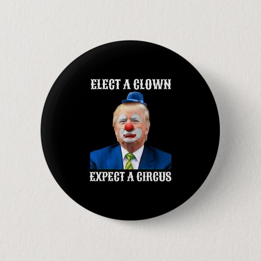 Impeach Anti-trump Elect A Clown Expect A Circus F 缶バッジ (正面)