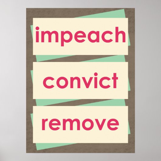 Impeach Convict Remove 1950s Style ポスター (正面)