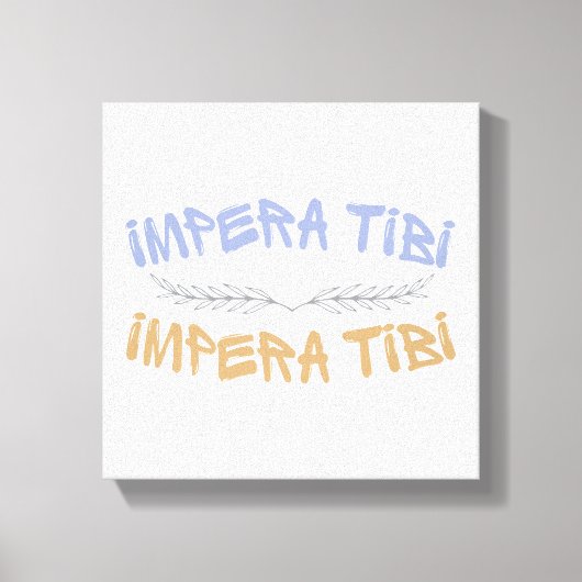 Impera Tibi – 自分を支配せよ キャンバスプリント (正面)