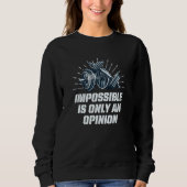 Impossible Is Only an Opinion Workout Motivational スウェットシャツ (正面)