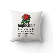 Impossible Is Word Only Found In Fools Dictionary