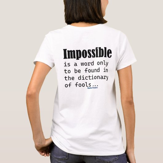 Impossible Is Word Only Found In Fools Dictionary Tシャツ (裏面)