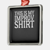 Improv女優コメディ演技これは私のImprovである メタルオーナメント (左)