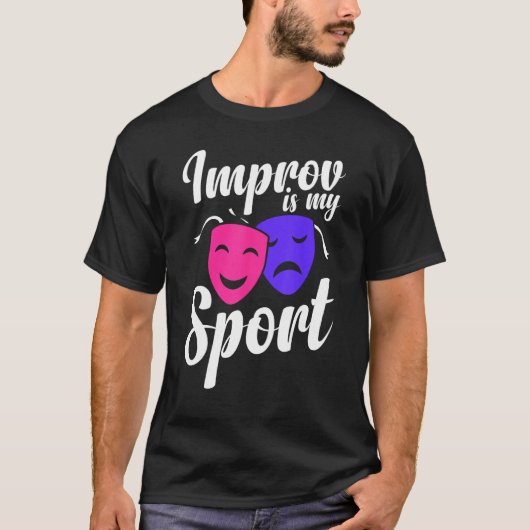 Improv Sport Actress Actor Expert Acting Quote  Gr Tシャツ (正面)