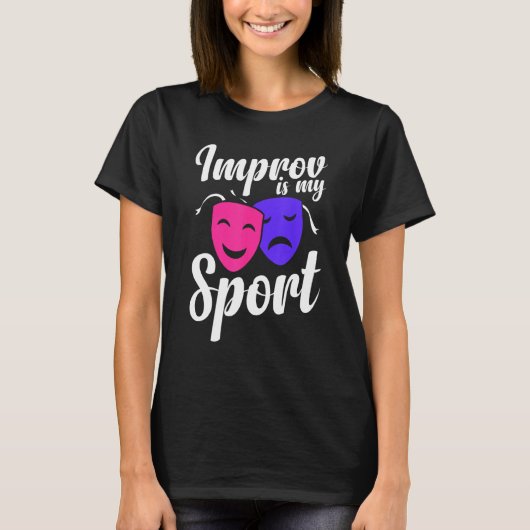 Improv Sport Actress Actor Expert Acting Quote  Gr Tシャツ (正面)