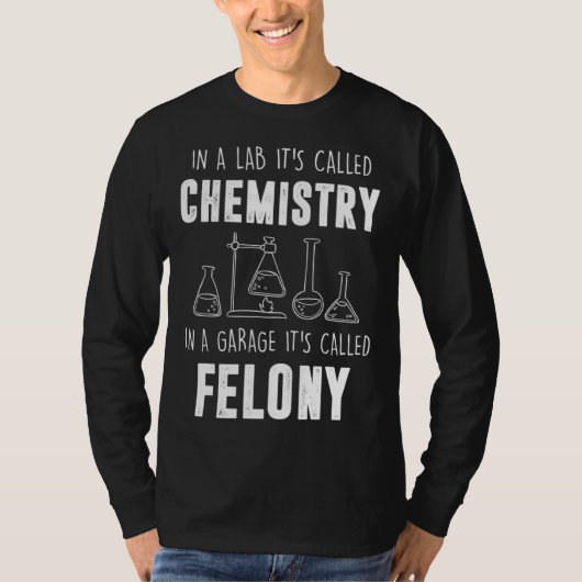 In A Lab It s Called Chemistry  Chemist Tシャツ (正面)