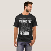 In A Lab It s Called Chemistry Chemist Tシャツ (正面フル)
