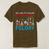 In A Lab Its Called Chemistry Science Chemist Teac Tシャツ (デザイン正面)