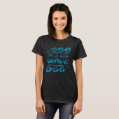 In A New Frequency Wave Surf Positive Energy Motiv Tシャツ (正面フル)