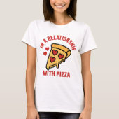 In a Relationship with Pizza - Valentine  Tシャツ (正面)