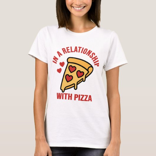 In a Relationship with Pizza - Valentine  Tシャツ (正面)